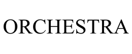 ORCHESTRA trademark