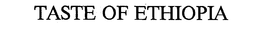TASTE OF ETHIOPIA trademark