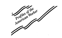 PROFILES OF THE AMERICAN WORKER trademark