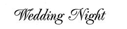 WEDDING NIGHT trademark