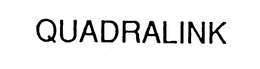 QUADRALINK trademark
