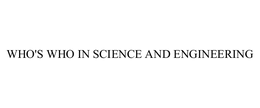 WHO'S WHO IN SCIENCE AND ENGINEERING trademark