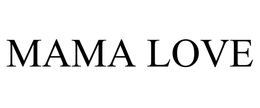 MAMA LOVE trademark