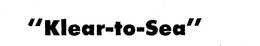 "KLEAR-TO-SEA" trademark