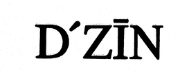 D'ZIN trademark