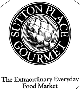 SUTTON PLACE GOURMET THE EXTRAORDINARY EVERYDAY FOOD MARKET trademark