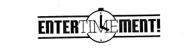 ENTERTIMEMENT! trademark