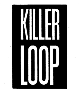 KILLER LOOP trademark