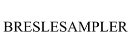BRESLESAMPLER trademark