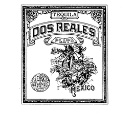 TEQUILA DOS REALES PLATA MEXICO trademark
