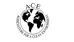 A-C-E AGRICULTURE FOR A CLEAN ENVIRONMENT trademark