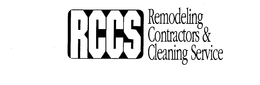 RCCS REMODELING CONTRACTORS & CLEANING SERVICE trademark