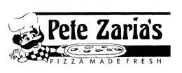 PETE ZARIA'S PIZZA MADE FRESH trademark