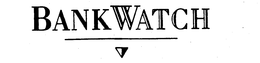 BANKWATCH trademark