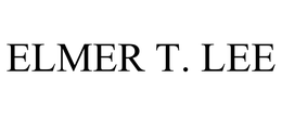 ELMER T. LEE trademark