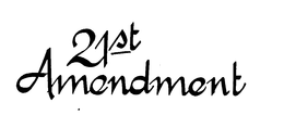 21ST AMENDMENT trademark