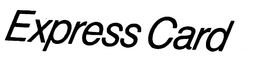 EXPRESS CARD trademark