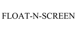 FLOAT-N-SCREEN trademark