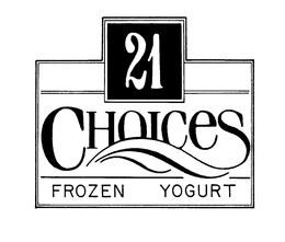 21 CHOICES FROZEN YOGURT trademark