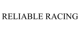 RELIABLE RACING trademark