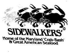 SIDEWALKERS HOME OF THE MARYLAND 'CRAB-BASH' & GREAT AMERICAN SEAFOOD trademark
