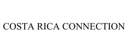 COSTA RICA CONNECTION trademark