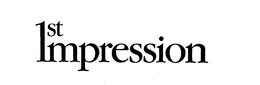 1ST IMPRESSION trademark