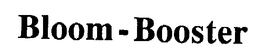 BLOOM-BOOSTER trademark