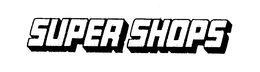 SUPER SHOPS trademark