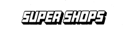SUPER SHOPS trademark