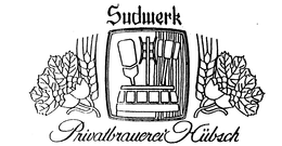 SUDWERK PRIVATBRAUEREI HUBSCH trademark