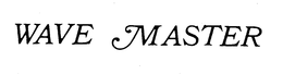 WAVE MASTER trademark