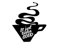 IT JUST TASTES GOOD trademark