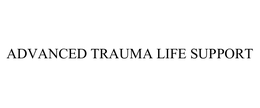 ADVANCED TRAUMA LIFE SUPPORT trademark