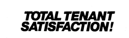 TOTAL TENANT SATISFACTION trademark