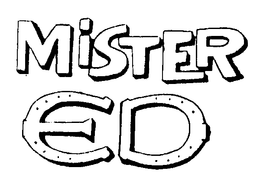 MISTER ED trademark