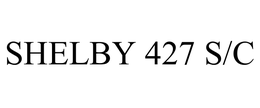SHELBY 427 S/C trademark