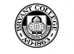 BRYANT COLLEGE A.D. 1863 EDUCANDO-DIRIGERE-MERCATURAM trademark