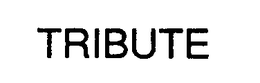 TRIBUTE trademark
