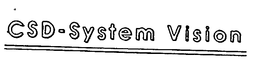 CSD SYSTEM VISION trademark