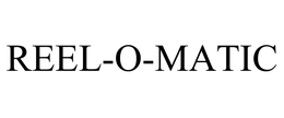 REEL-O-MATIC trademark