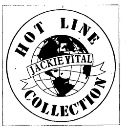 JACKIE VITAL HOT LINE COLLECTION trademark