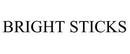BRIGHT STICKS trademark