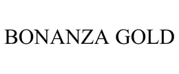BONANZA GOLD trademark