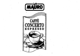 CAFFE MAURO CAFFE CONCERTO ESPRESSO trademark