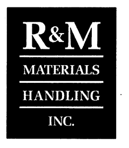 R&M MATERIALS HANDLING INC. trademark