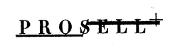 PROSELL trademark