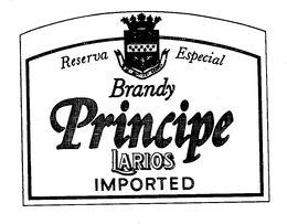 RESERVA ESPECIAL BRANDY PRINCIPE LARIOS IMPORTED trademark
