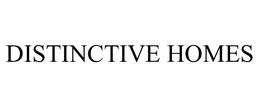 DISTINCTIVE HOMES trademark