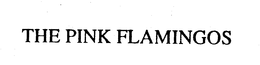 THE PINK FLAMINGOS trademark